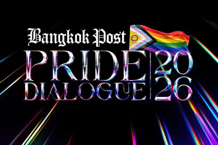 BANGKOK POST PRIDE DIALOGUE 2026 : Where Diversity, Culture and Economy Meet