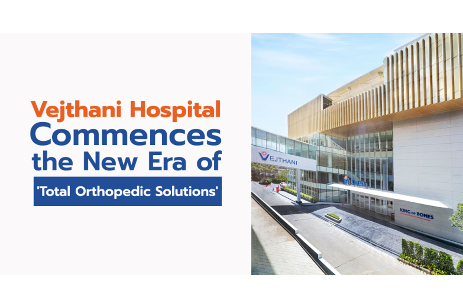 Vejthani Hospital Commences the New Era of Total Orthopedic Solutions