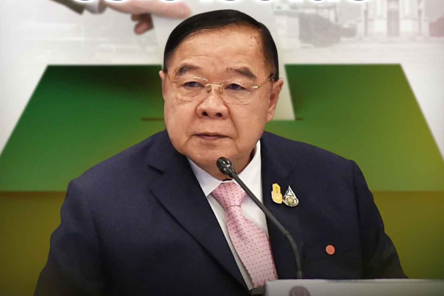 Prawit I m The Best Choice For Reconciliation