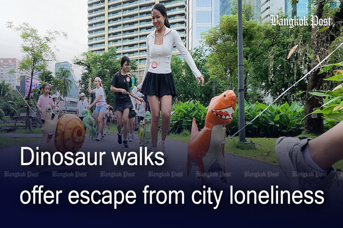 Dinosaur walks offer escape from city loneliness - Bangkok Post
